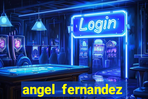 angel fernandez only fans